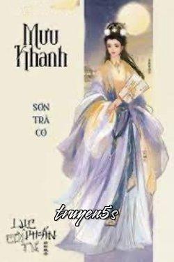 truyện Mưu Khanh Đọc truyện Mưu Khanh - Sơn Trà Cơ