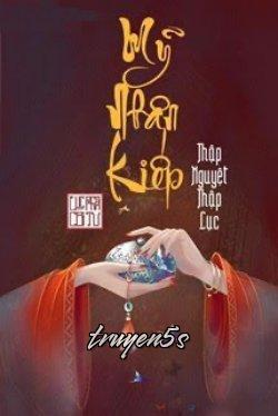 truyện Mỹ Nhân Kiếp - Thập Nguyệt Thập Lục Đọc truyện Mỹ Nhân Kiếp - Thập Nguyệt Thập Lục - Thập Nguyệt Thập Lục