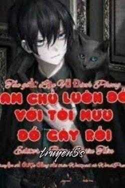 truyện Nam Chính Luôn Đối Với Tôi Mưu Đồ Gây Rối Đọc truyện Nam Chính Luôn Đối Với Tôi Mưu Đồ Gây Rối - Lạc Vũ Đinh Phong
