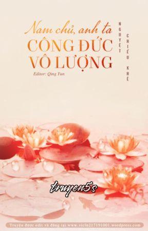 truyện Nam Chủ, Anh Ta Công Đức Vô Lượng Đọc truyện Nam Chủ, Anh Ta Công Đức Vô Lượng - Nguyệt Chiếu Khê