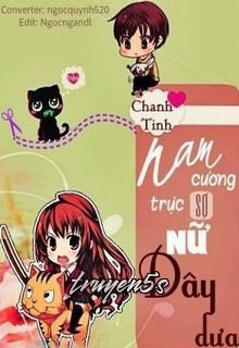 Đọc truyện Nam Cương Trực Sợ Nữ Dây Dưa - Chanh Tinh
