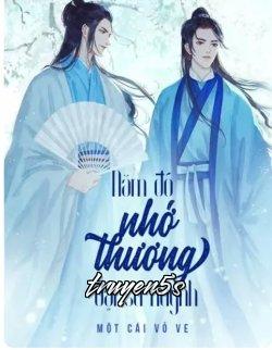 truyện Năm Đó Nhớ Thương Đại Sư Huynh Đọc truyện Năm Đó Nhớ Thương Đại Sư Huynh - Một Cái Vỏ Ve