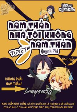 truyện Nam Thần Nhà Tôi Tuyệt Không Nam Thần Đọc truyện Nam Thần Nhà Tôi Tuyệt Không Nam Thần - Quỳnh Phi