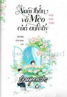 truyện Nam Thần Và Mèo Của Anh Ấy Đọc truyện Nam Thần Và Mèo Của Anh Ấy - Thời Tinh Thảo