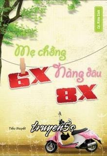 truyện Nàng Dâu 8X, Mẹ Chồng 6X Đọc truyện Nàng Dâu 8X, Mẹ Chồng 6X - Lý Miên Tinh