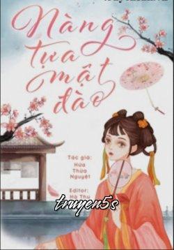 truyện Nàng Tựa Mật Đào Đọc truyện Nàng Tựa Mật Đào - Hứa Thừa Nguyệt