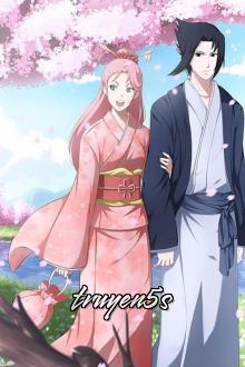 Đọc truyện [Naruto][Sasusaku] Yêu Em Nhiều! Cô Vợ Bé Nhỏ Của Anh - SocolaSweet2907