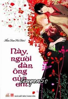 truyện Này, Người Đàn Ông Của Em! Đọc truyện Này, Người Đàn Ông Của Em! - Khiêu Dược Hỏa Diễm