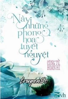 Đọc truyện Này Những Phong Hoa Tuyết Nguyệt - Công Tử Hoan Hỉ