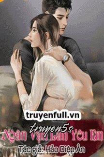 Đọc truyện Ngàn Vạn Lần Yêu Em - Hảo Diệp Ân