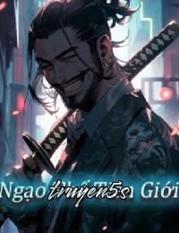 Đọc truyện Ngạo Thế Tiên Giới (Vô Địch Tiên Nhân) - Tần Cẩn