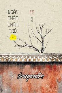 truyện Ngày Chầm Chậm Trôi Đọc truyện Ngày Chầm Chậm Trôi - Zhihu