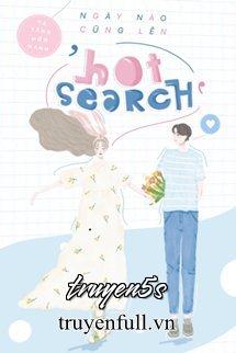 truyện Ngày Nào Cũng Lên Hot Search Đọc truyện Ngày Nào Cũng Lên Hot Search - Hà Tằng Hữu Hạnh