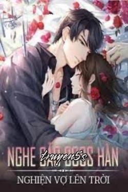 Đọc truyện Nghe Bảo Boss Hàn Nghiện Vợ Lên Trời - Thanh Thanh Nhã Phi