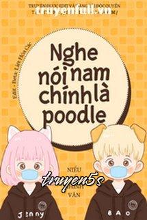 truyện Nghe Nói Nam Chính là Poodle Đọc truyện Nghe Nói Nam Chính là Poodle - Niểu Niểu Khinh Vân