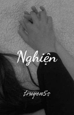 Đọc truyện Nghiện - Nguyên Hòa - Nguyên Hòa
