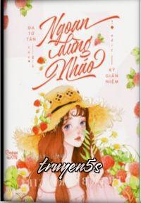 truyện Ngoan, Đừng Nháo Đọc truyện Ngoan, Đừng Nháo - Dạ Tử Tân
