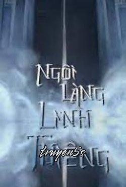 truyện Ngôi Làng Linh Thiêng Đọc truyện Ngôi Làng Linh Thiêng - Ba Van Nguyen