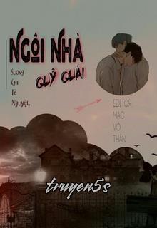 truyện Ngôi Nhà Quỷ Quái Đọc truyện Ngôi Nhà Quỷ Quái - Sương Chi Tê Nguyệt 霜枝栖月