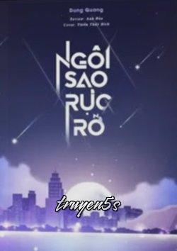 truyện Ngôi Sao Rực Rỡ Đọc truyện Ngôi Sao Rực Rỡ - Dung Quang