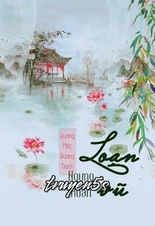 truyện Ngưng Hoan 2: Loạn Vũ Đọc truyện Ngưng Hoan 2: Loạn Vũ - Đương Mộc Đương Trạch