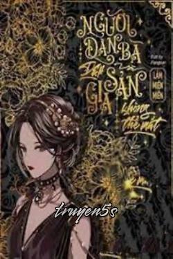 truyện Người Đàn Bà Đẹp Và Gia Sản Không Thể Mất Đọc truyện Người Đàn Bà Đẹp Và Gia Sản Không Thể Mất - Lâm Miên Miên