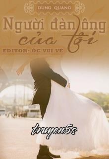 truyện Người Đàn Ông Của Tôi Đọc truyện Người Đàn Ông Của Tôi - Dung Quang
