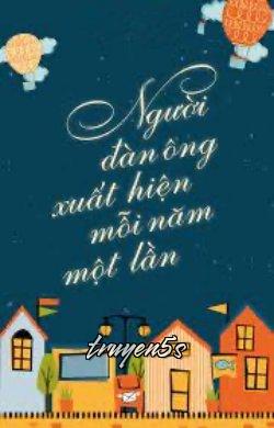 truyện Người Đàn Ông Xuất Hiện Mỗi Năm Một Lần Đọc truyện Người Đàn Ông Xuất Hiện Mỗi Năm Một Lần - Hồng Khẩu Bạch Nha