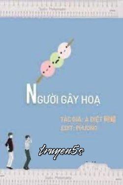 Đọc truyện Người Gây Họa - A Điệt