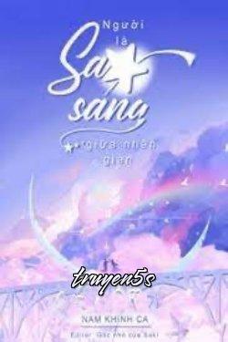 truyện Người Là Sao Sáng Giữa Nhân Gian Đọc truyện Người Là Sao Sáng Giữa Nhân Gian - Nam Khinh Ca