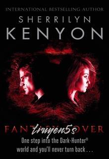 truyện Người Tình Kỳ Ảo (Fantasy Lover) Đọc truyện Người Tình Kỳ Ảo (Fantasy Lover) - Sherrilyn Kenyon