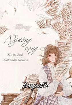 truyện Ngưỡng Vọng Đọc truyện Ngưỡng Vọng - Lí Nhị Đình