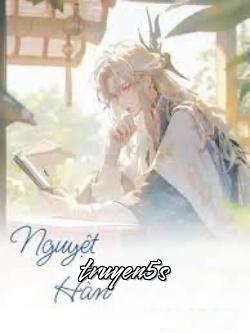 truyện Nguyệt Hàn Đọc truyện Nguyệt Hàn - Dạ Nguyệt Ánh