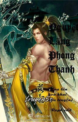 truyện Nguyệt Lãng Phong Thanh Đọc truyện Nguyệt Lãng Phong Thanh - Không Cúc