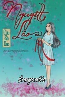 truyện Nguyệt Lão Đọc truyện Nguyệt Lão - Cửu Bả Đao