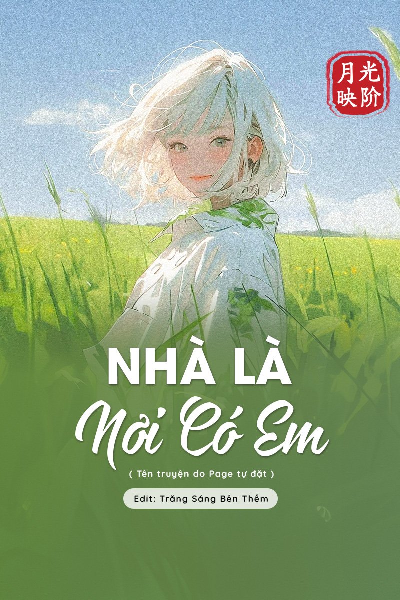 Đọc truyện Nhà Là Nơi Có Em - Đang cập nhật