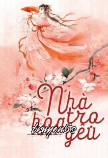 truyện Nhà Trọ Hoa Yêu Đọc truyện Nhà Trọ Hoa Yêu - Nhất Mai Đồng Tiền