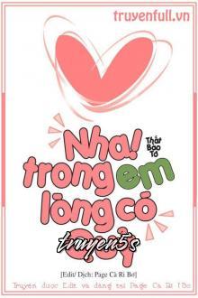 truyện Nha! Trong Lòng Em Có Quỷ Đọc truyện Nha! Trong Lòng Em Có Quỷ - Thất Bảo Tô