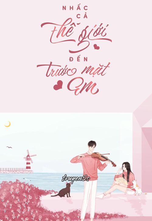 Đọc truyện Nhấc Cả Thế Giới Đến Trước Mặt Em - Tưởng Mục Đồng
