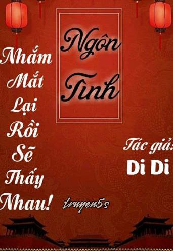 truyện Nhắm Mắt Lại Rồi Sẽ Thấy Nhau! Đọc truyện Nhắm Mắt Lại Rồi Sẽ Thấy Nhau! - Di Di
