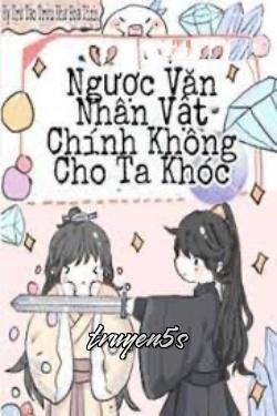 Đọc truyện Nhân Vật Chính Truyện Ngược Không Cho Ta Khóc - Kỵ Trứ Tảo Trửu Khứ Hỏa Tinh