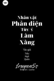 Đọc truyện Nhân Vật Phản Diện Tùy Ý Làm Xằng - Tiểu Ngô Quân