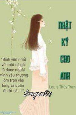 Đọc truyện Nhật Ký Cho Anh - Louis Thùy Trang