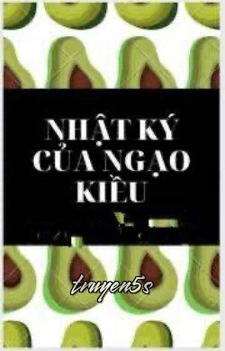 truyện Nhật Ký Của Ngạo Kiều Đọc truyện Nhật Ký Của Ngạo Kiều - Khanh Kiếm