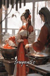 truyện Nhật Ký: Đầu Bếp Nữ Xuyên Về Cổ Đại Làm Giàu Đọc truyện Nhật Ký: Đầu Bếp Nữ Xuyên Về Cổ Đại Làm Giàu - Thanh Hành