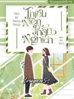 truyện Nhật Ký Dưỡng Thành Thiếu Niên Phản Nghịch Đọc truyện Nhật Ký Dưỡng Thành Thiếu Niên Phản Nghịch - Mạc Bát Thiên