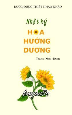 truyện Nhật Ký Hoa Hướng Dương Đọc truyện Nhật Ký Hoa Hướng Dương - Dược Dược Thiết Nháo Nháo