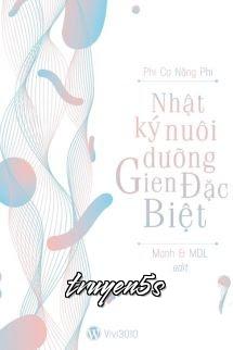 truyện Nhật Ký Nuôi Dưỡng Gen Đặc Biệt Đọc truyện Nhật Ký Nuôi Dưỡng Gen Đặc Biệt - Phi Cơ Năng Phi