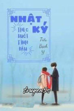 truyện Nhật Ký Theo Đuổi Tình Đầu Đọc truyện Nhật Ký Theo Đuổi Tình Đầu - Tiểu Bạch Y