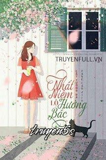 truyện Nhất Niệm Lộ Hướng Bắc Đọc truyện Nhất Niệm Lộ Hướng Bắc - Cát Tường Dạ